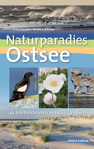 Naturparadies Ostsee: 43 Erlebnistouren in neun Ländern